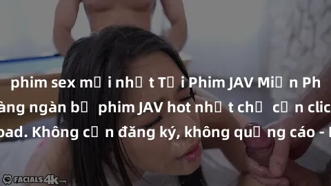 phim sex mới nhất Tải Phim JAV Miễn Phí - Thưởng thức hàng ngàn bộ phim JAV hot nhất chỉ cần click download. Không cần đăng ký, không quảng cáo - Dễ dàng tải về và xem online!
