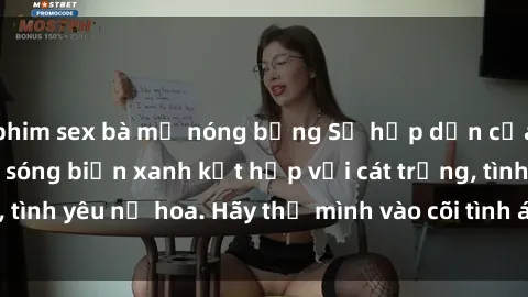 phim sex bà mẹ nóng bỏng Sự hấp dẫn của sex bãi biển: Khi sóng biển xanh kết hợp với cát trắng, tình yêu nở hoa. Hãy thả mình vào cõi tình ái giữa sóng biển!