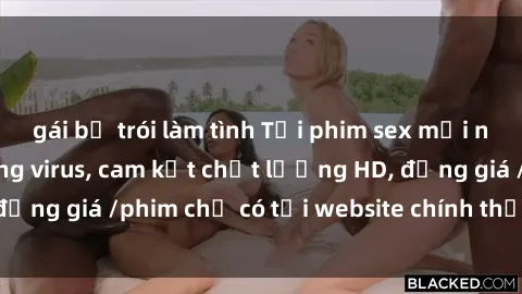 gái bị trói làm tình Tải phim sex mới nhất cực nhanh không virus, cam kết chất lượng HD, đồng giá /phim chỉ có tại website chính thức. Đặt ngay!