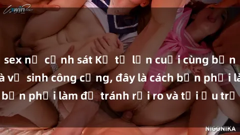 sex nữ cảnh sát Kể từ lần cuối cùng bạn thực hành sex nhà vệ sinh công cộng, đây là cách bạn phải làm để tránh rủi ro và tối ưu trải nghiệm.