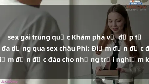 sex gái trung quốc Khám phá vẻ đẹp tự nhiên và văn hóa đa dạng qua sex châu Phi: Điểm đến độc đáo cho những trải nghiệm khó quên