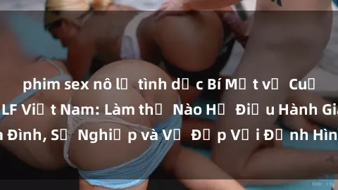 phim sex nô lệ tình dục Bí Mật về Cuộc Sống Của Các MILF Việt Nam: Làm thế Nào Họ Điều Hành Gia Đình, Sự Nghiệp và Vẻ Đẹp Với Định Hình Văn Hóa Đương Đại