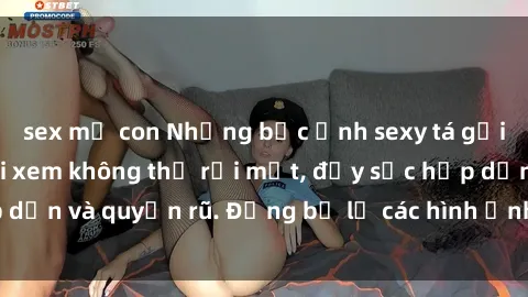 sex mẹ con Những bức ảnh sexy tá gợi cảm khiến người xem không thể rời mắt, đầy sức hấp dẫn và quyến rũ. Đừng bỏ lỡ các hình ảnh nóng bỏng này!