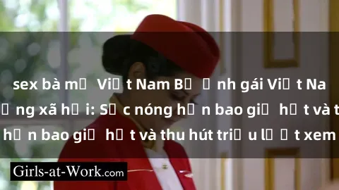 sex bà mẹ Việt Nam Bộ ảnh gái Việt Nam nude gây sốt mạng xã hội: Sắc nóng hơn bao giờ hết và thu hút triệu lượt xem